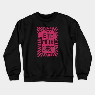 Ete Meir Grøt Crewneck Sweatshirt